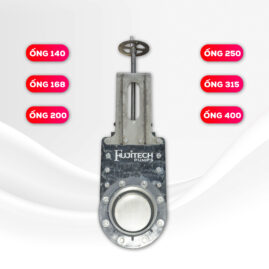 Van Trượt Dạng Tay Quay Ống 140, 168, 200, 250, 315, 400